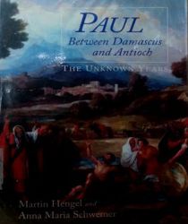 PAUL BETWEEN DAMASCUS AND ANTIOCH